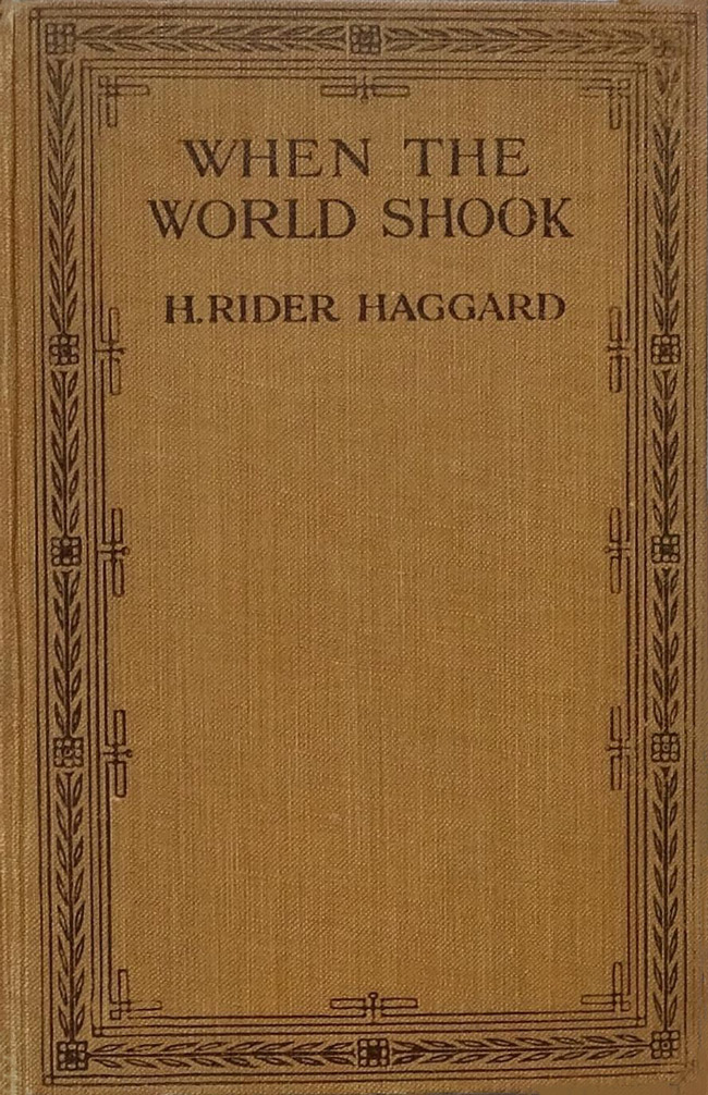 When the World Shook
Being an Account of the Great Adventure of Bastin, Bickley and Arbuthnot