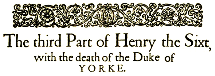 King Henry VI, the third part King Henry VI, the third part