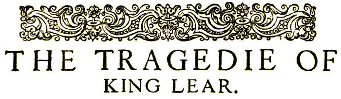 The Tragedy of King Lear The Tragedy of King Lear
