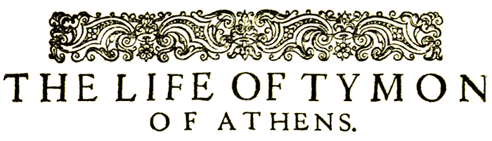 The Life of Timon of Athens The Life of Timon of Athens
