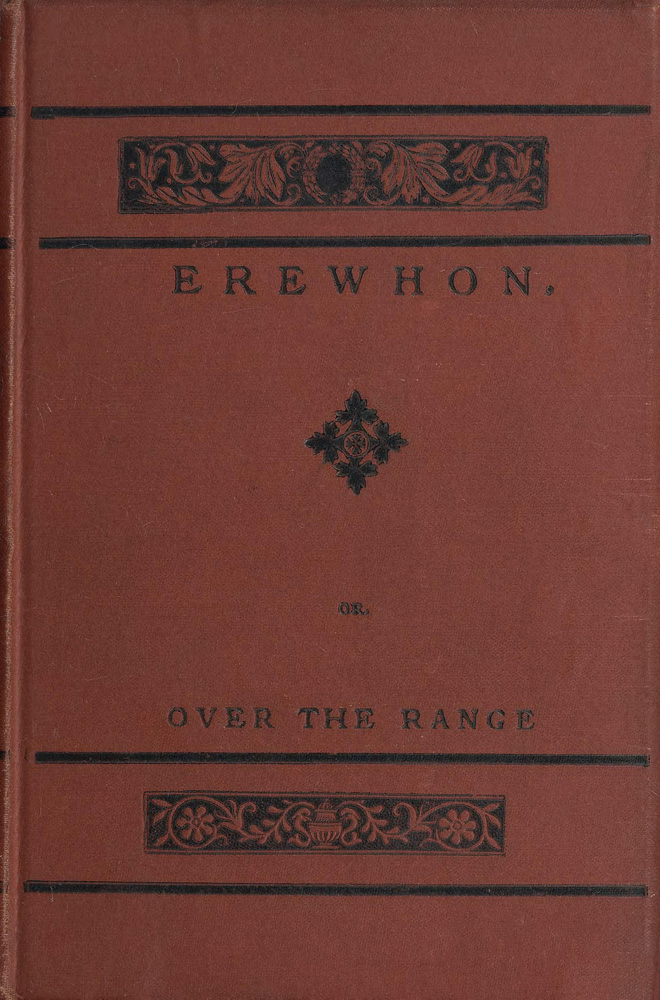 Erewhon; Or, Over the Range Erewhon; Or, Over the Range