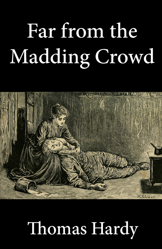 Far from the Madding Crowd Far from the Madding Crowd