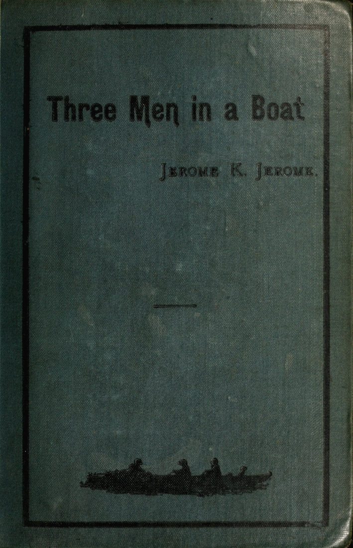 Three Men in a Boat (To Say Nothing of the Dog) Three Men in a Boat (To Say Nothing of the Dog)
