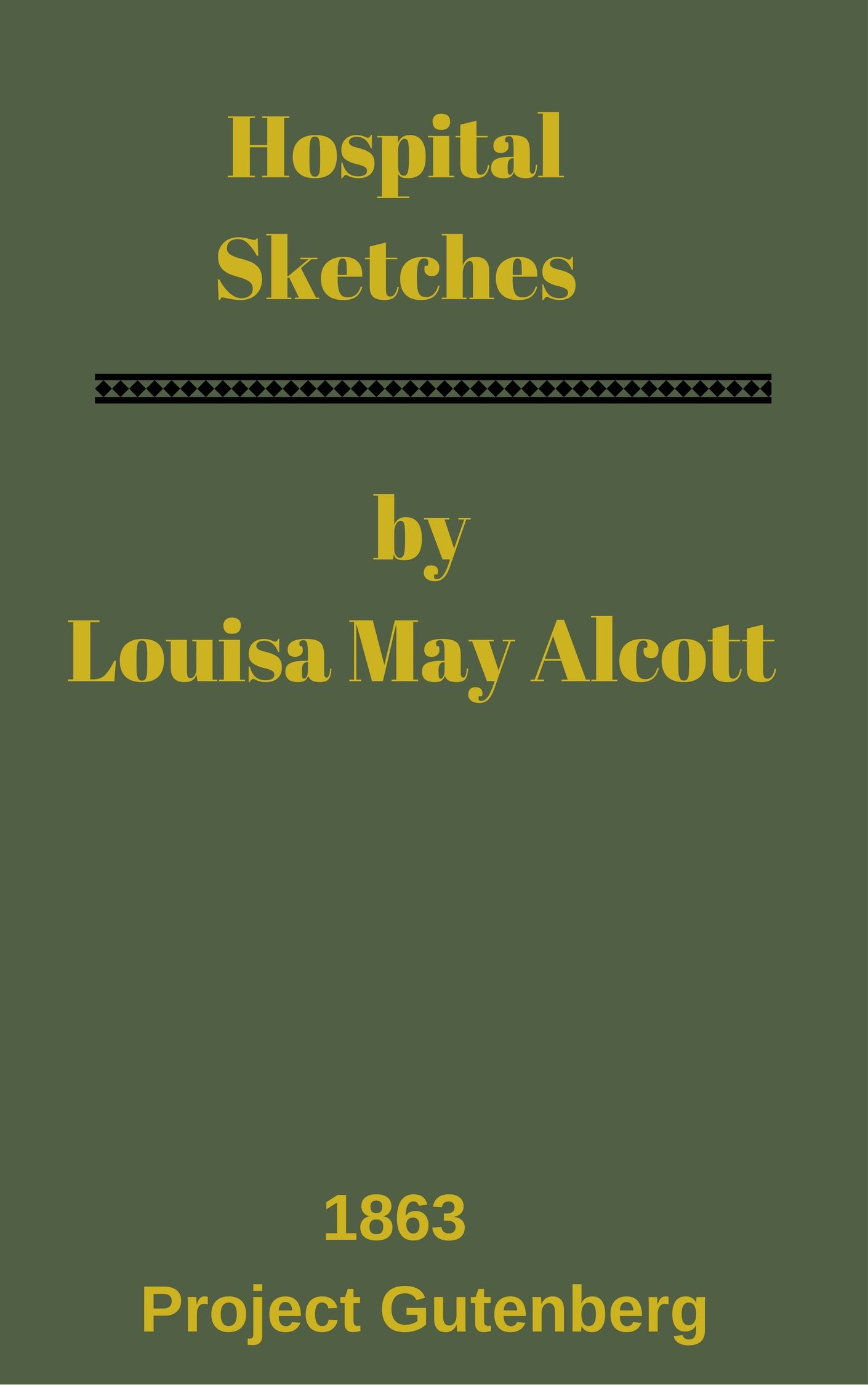 Louisa May Alcott - Hastane Taslakları
