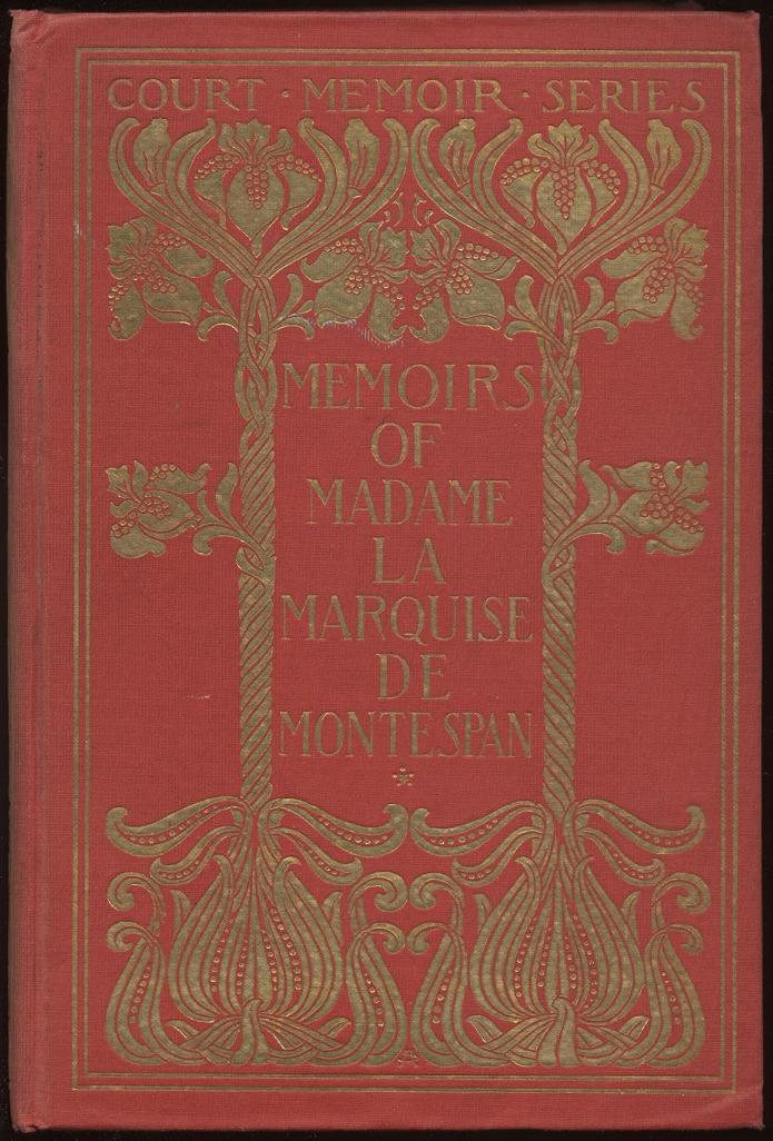Memoirs of Madame la Marquise de Montespan — Complete Memoirs of Madame la Marquise de Montespan — Complete