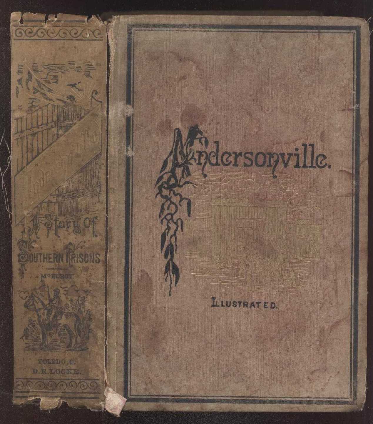 Andersonville: A Story of Rebel Military Prisons — Volume 2 Andersonville: A Story of Rebel Military Prisons — Volume 2