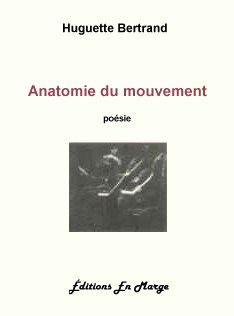 Anatomie Du Mouvement: Poésie