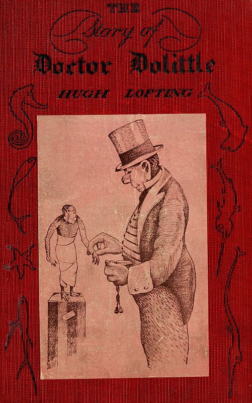 The Story of Doctor Dolittle The Story of Doctor Dolittle