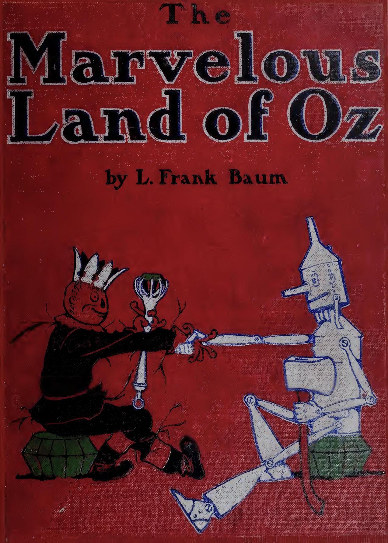 The Marvelous Land of Oz The Marvelous Land of Oz
