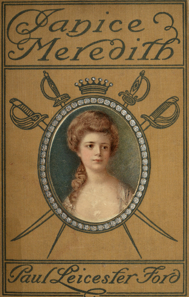 Janice Meredith: A Story of the American Revolution Janice Meredith: A Story of the American Revolution