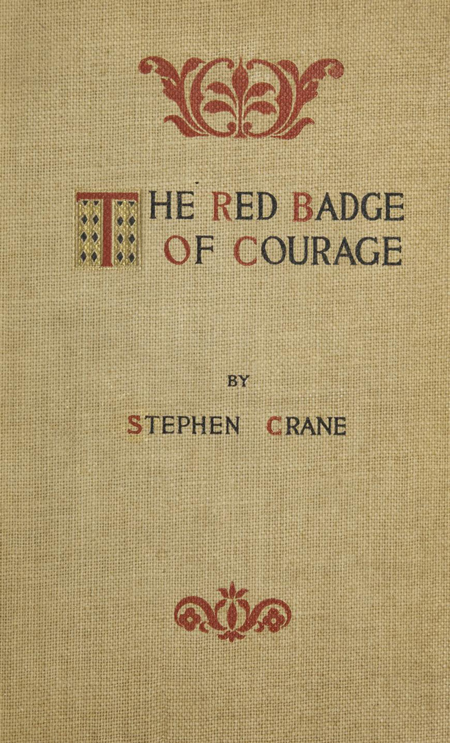 The Red Badge of Courage: An Episode of the American Civil War The Red Badge of Courage: An Episode of the American Civil War