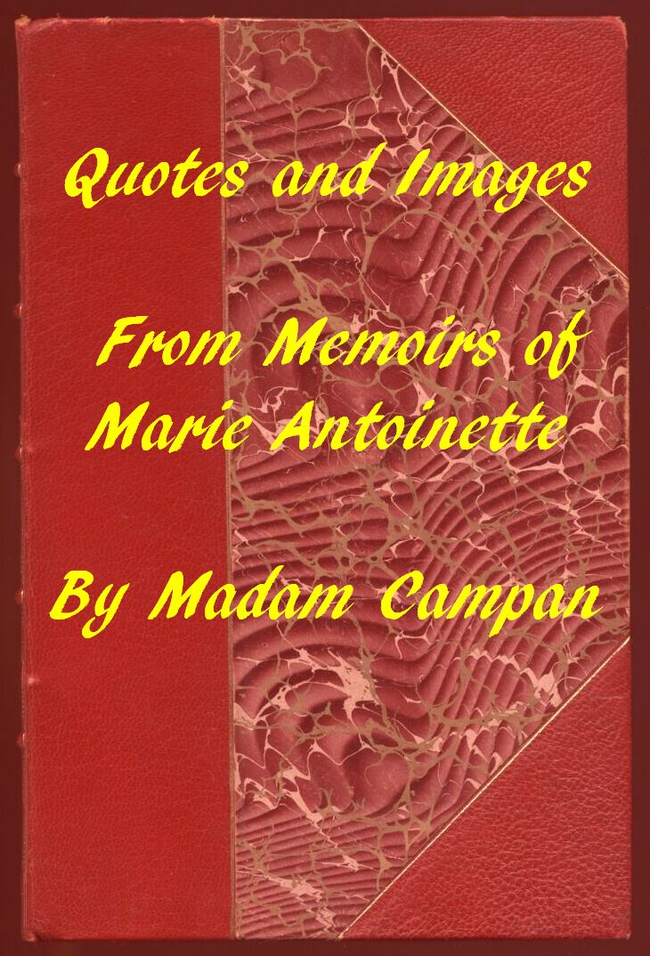 Quotes and Images From Memoirs of Marie Antoinette Quotes and Images From Memoirs of Marie Antoinette