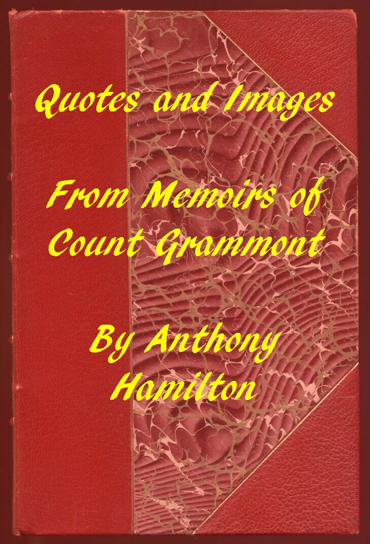 Quotes and Images From Memoirs of Count Grammont Quotes and Images From Memoirs of Count Grammont