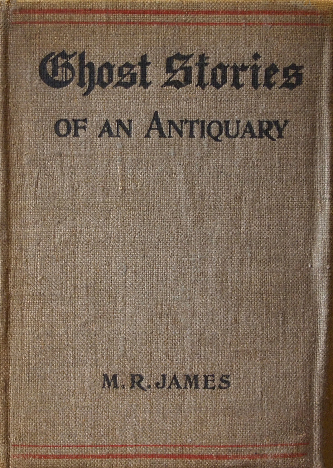 Ghost Stories of an Antiquary Ghost Stories of an Antiquary