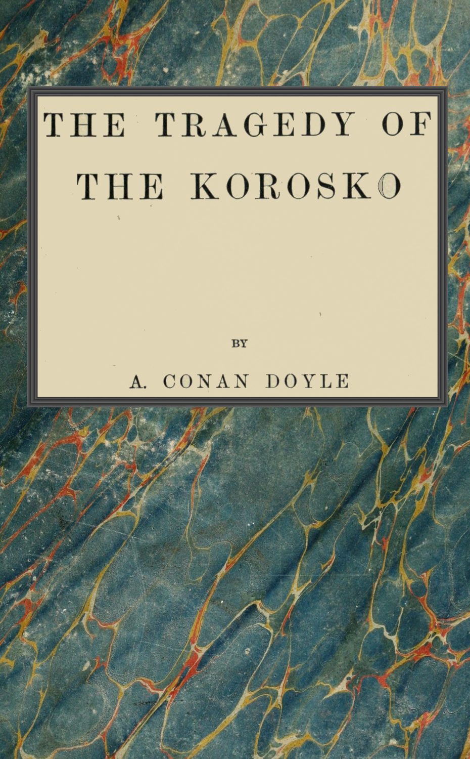 The Tragedy of the Korosko The Tragedy of the Korosko
