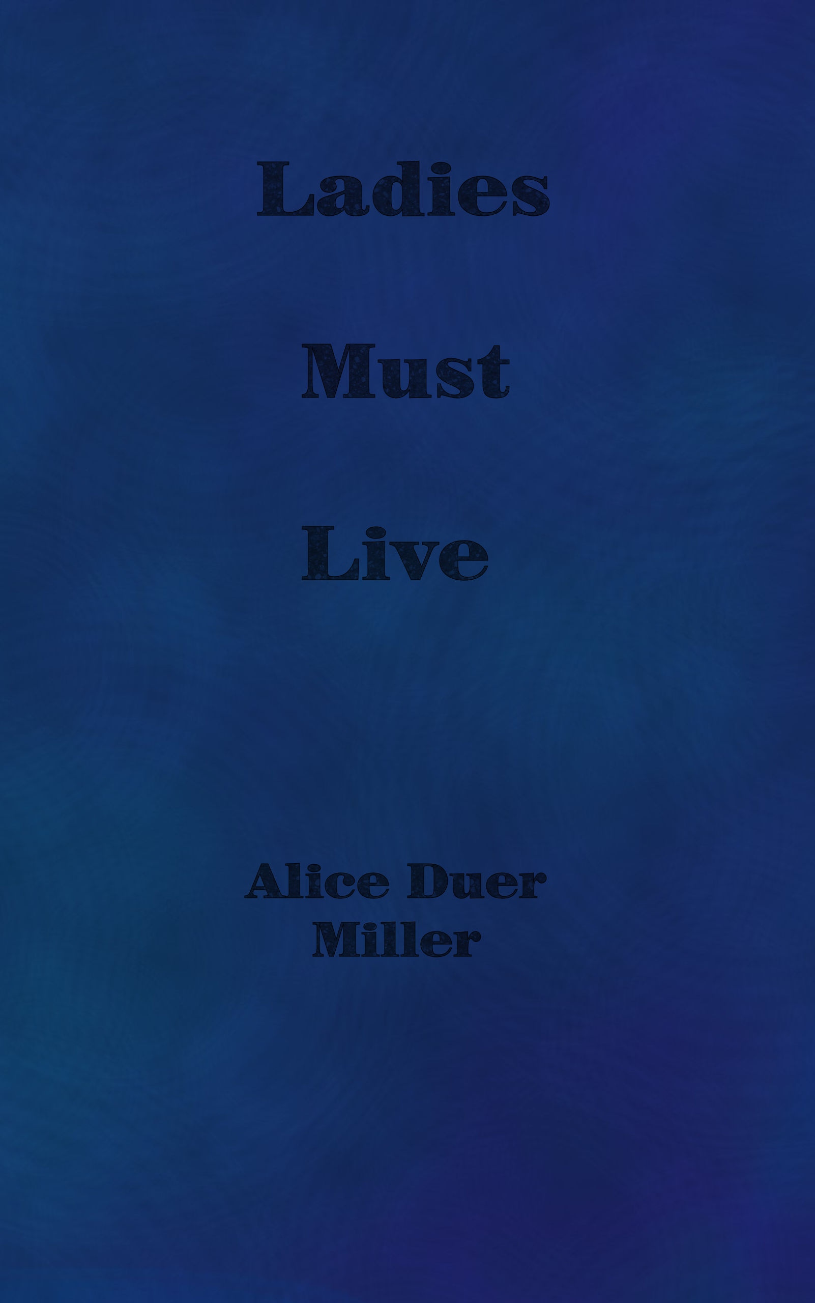Ladies Must Live Ladies Must Live