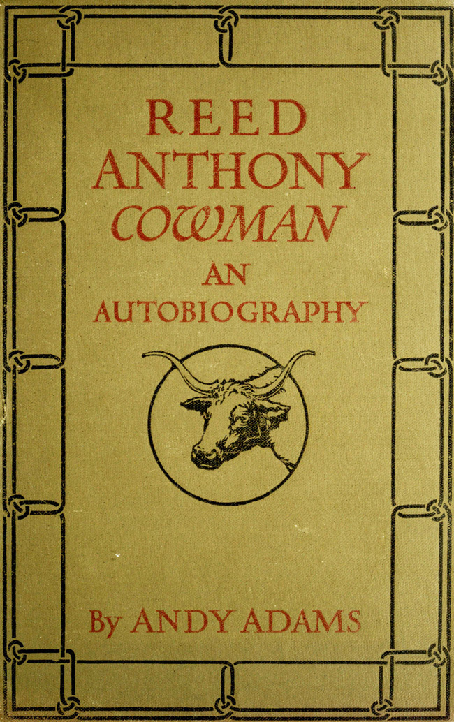 Reed Anthony, Cowman: An Autobiography Reed Anthony, Cowman: An Autobiography