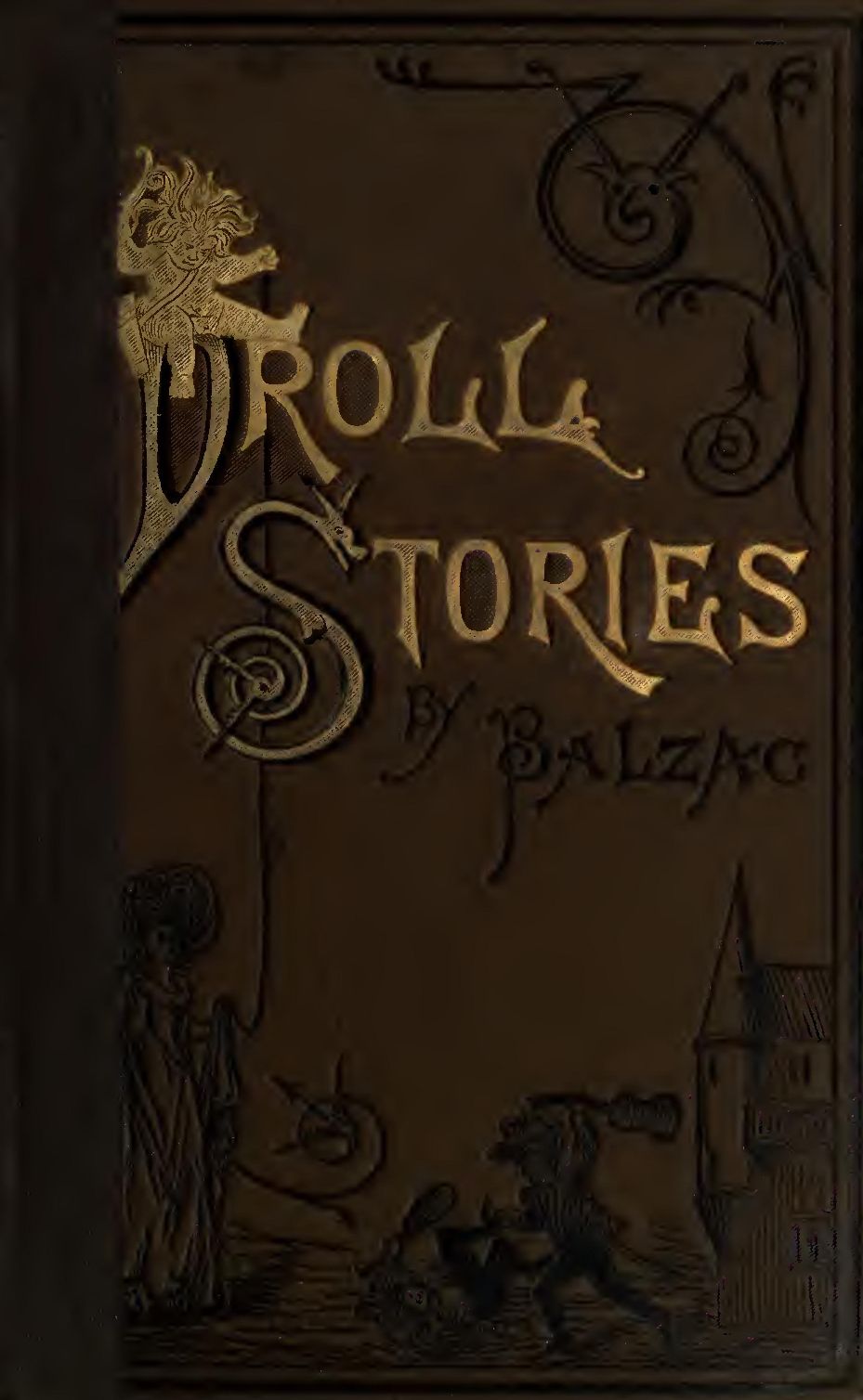 Droll Stories — Complete Collected from the Abbeys of Touraine Droll Stories — Complete Collected from the Abbeys of Touraine