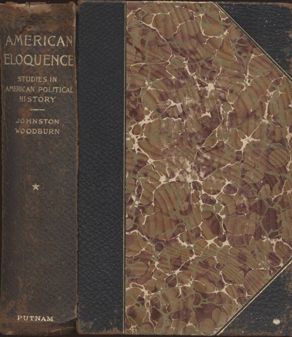 American Eloquence, Volume 2
Studies In American Political History (1896)