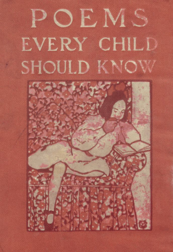 Poems Every Child Should Know
The What-Every-Child-Should-Know-Library