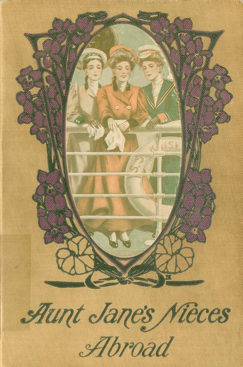 Aunt Jane's Nieces Abroad Aunt Jane's Nieces Abroad