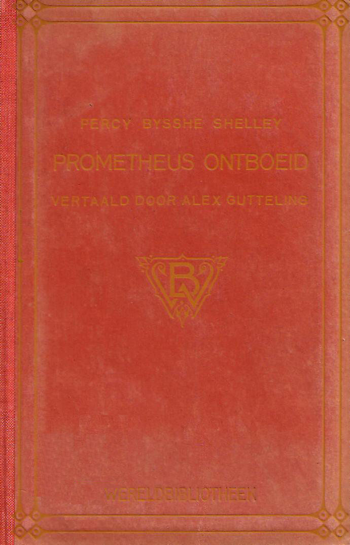 Prometheus ontboeid: Een lyrisch drama in vier bedrijven Prometheus ontboeid: Een lyrisch drama in vier bedrijven