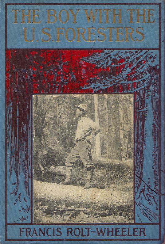 The Boy With the U. S. Foresters The Boy With the U. S. Foresters