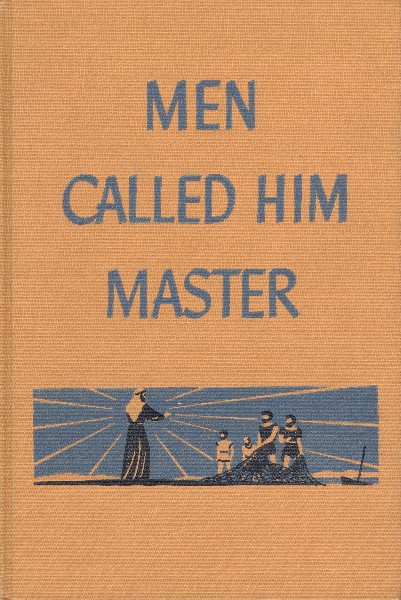 Men Called Him Master Men Called Him Master