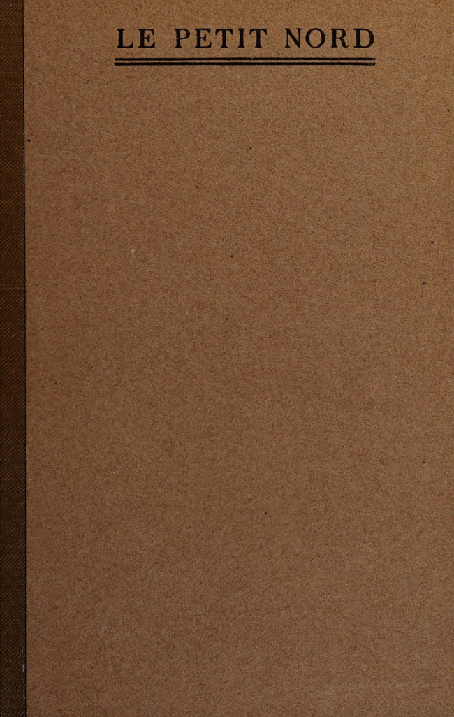 Le Petit Nord
or, Annals of a Labrador Harbour