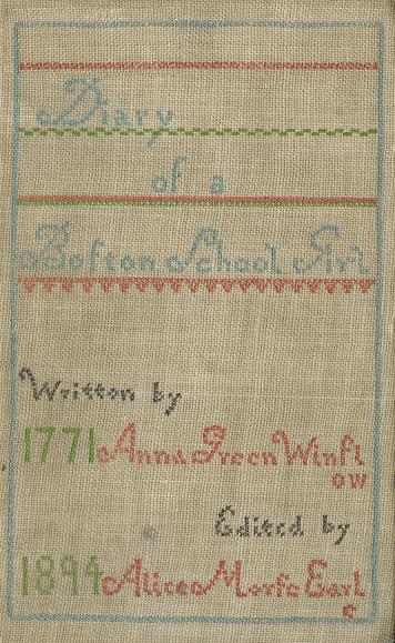 Diary of Anna Green Winslow, a Boston School Girl of 1771 Diary of Anna Green Winslow, a Boston School Girl of 1771