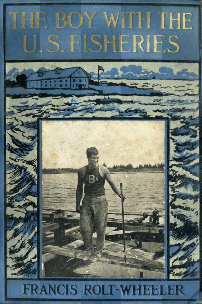 The Boy With the U. S. Fisheries The Boy With the U. S. Fisheries