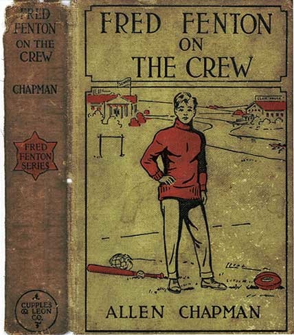 Fred Fenton on the Crew; Or, The Young Oarsmen of Riverport School Fred Fenton on the Crew; Or, The Young Oarsmen of Riverport School