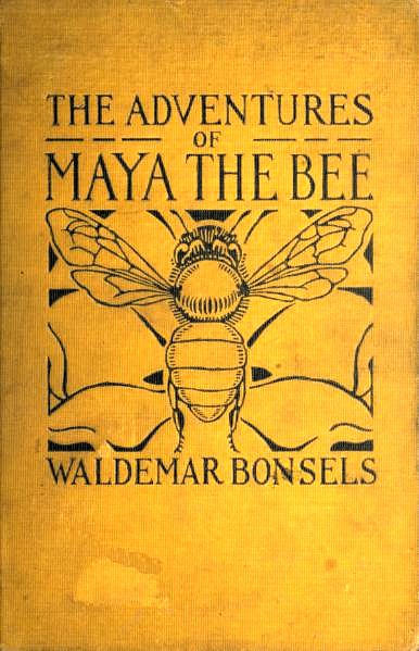 The Adventures of Maya the Bee The Adventures of Maya the Bee