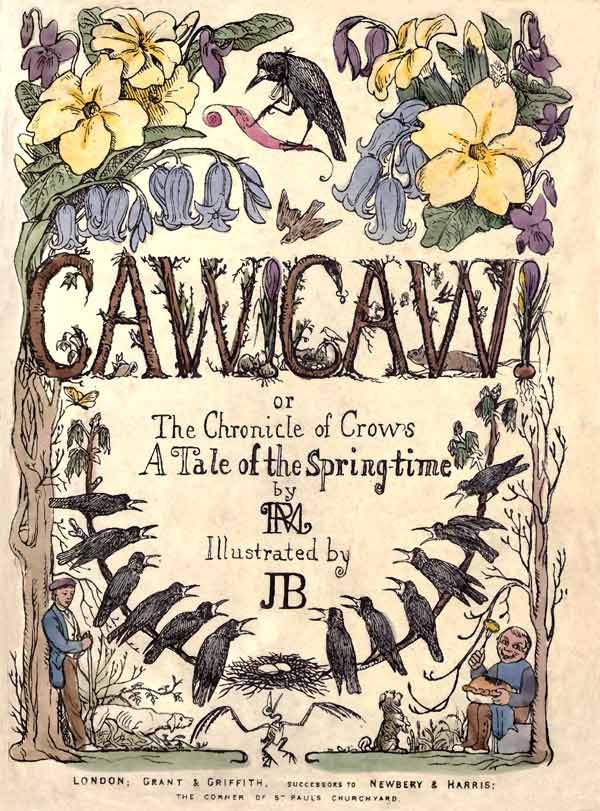 The Chronicle of Crows A Tale of the Spring-time Caw! Caw!