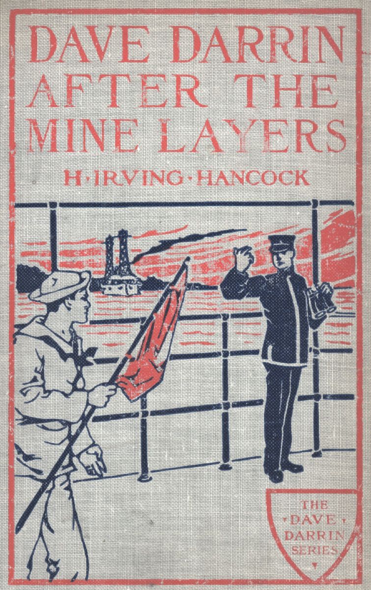 Dave Darrin After the Mine Layers; Or, Hitting the Enemy a Hard Naval Blow Dave Darrin After the Mine Layers; Or, Hitting the Enemy a Hard Naval Blow