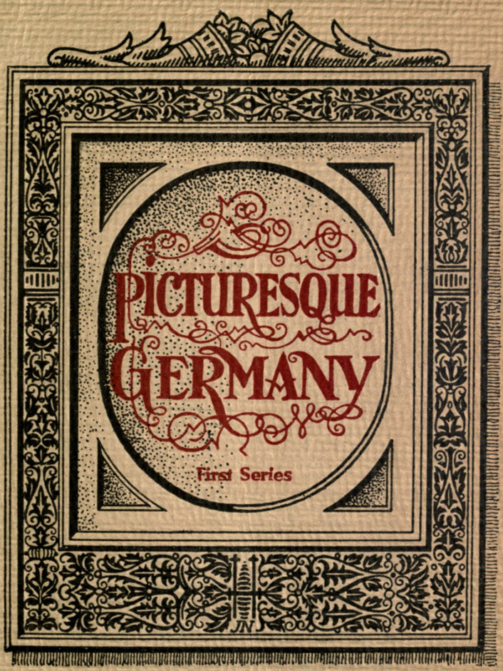 Picturesque Germany First Series Picturesque Germany First Series