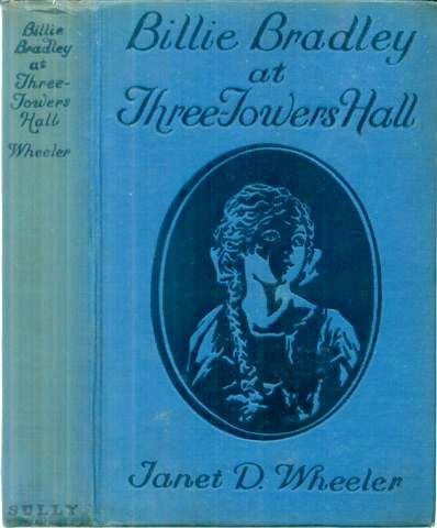 Billie Bradley at Three Towers Hall; Or, Leading a Needed Rebellion Billie Bradley at Three Towers Hall; Or, Leading a Needed Rebellion