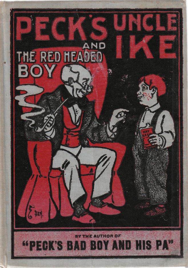 Peck's Uncle Ike and The Red Headed Boy 1899 Peck's Uncle Ike and The Red Headed Boy 1899