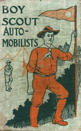 The Boy Scout Automobilists; Or, Jack Danby in the Woods The Boy Scout Automobilists; Or, Jack Danby in the Woods