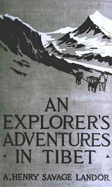 An Explorer's Adventures in Tibet An Explorer's Adventures in Tibet