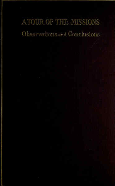 A Tour of the Missions: Observations and Conclusions A Tour of the Missions: Observations and Conclusions