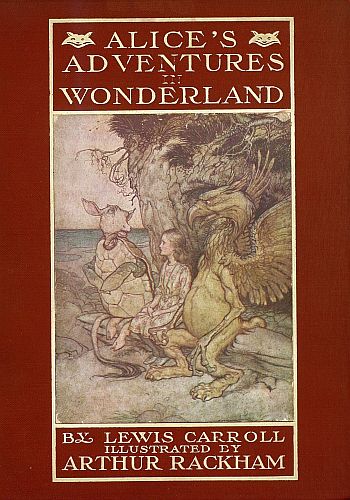 Alice's Adventures in Wonderland Illustrated by Arthur Rackham. With a Proem by Austin Dobson Alice's Adventures in Wonderland Illustrated by Arthur Rackham. With a Proem by Austin Dobson