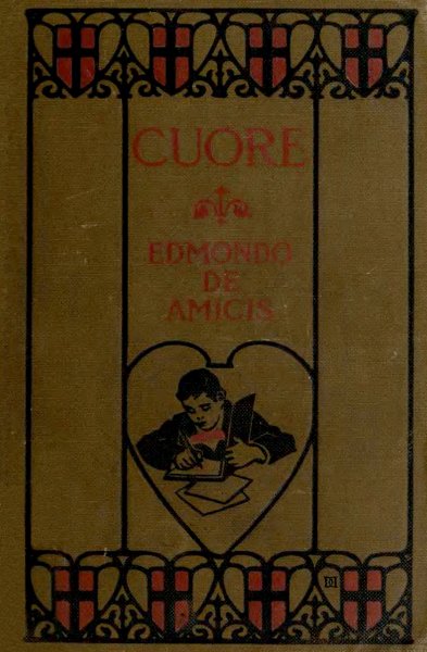 Cuore (Heart): An Italian Schoolboy's Journal Cuore (Heart): An Italian Schoolboy's Journal