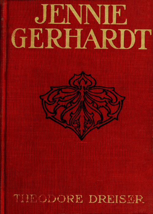 Jennie Gerhardt: A Novel Jennie Gerhardt: A Novel