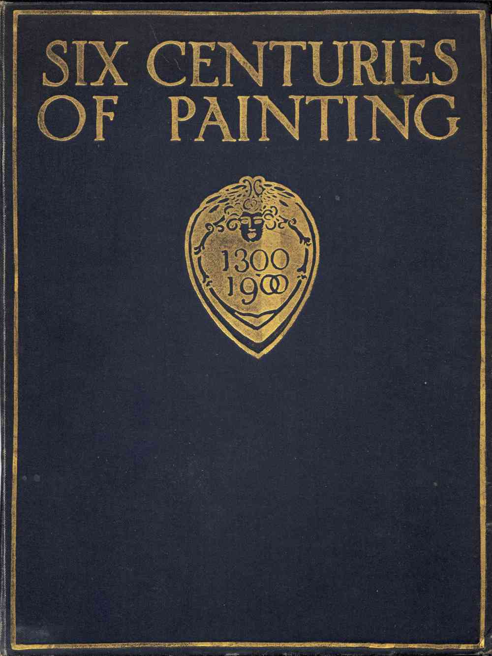 Six Centuries of Painting Six Centuries of Painting