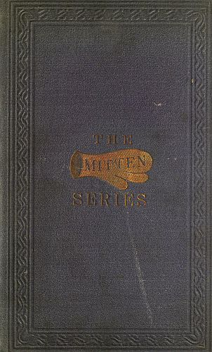 The Two Story Mittens and the Little Play Mittens
Being the Fourth Book of the Series