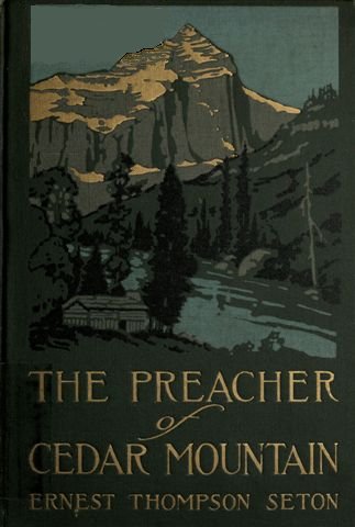 The Preacher of Cedar Mountain: A Tale of the Open Country The Preacher of Cedar Mountain: A Tale of the Open Country