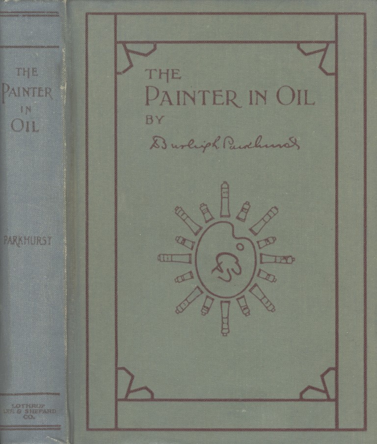 The Painter in Oil
A complete treatise on the principles and technique necessary to the painting of pictures in oil colors