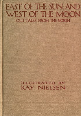 East of the Sun and West of the Moon: Old Tales from the North