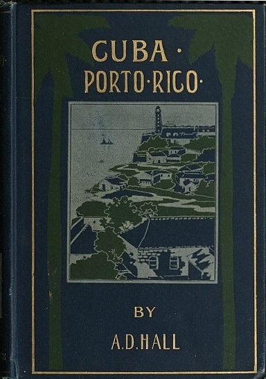 Porto Rico: Its History, Products and Possibilities Porto Rico: Its History, Products and Possibilities
